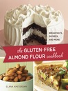 Cover image for The Gluten-Free Almond Flour Cookbook
